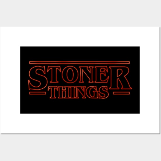 Stoner Things Wall Art by THINGS_and_THANGS